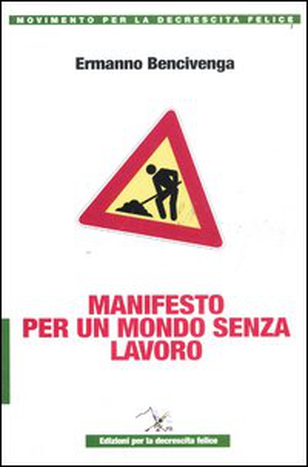 Manifesto per un mondo senza lavoro - Librerie.coop Manifesto per un mondo senza lavoro - Librerie.coop