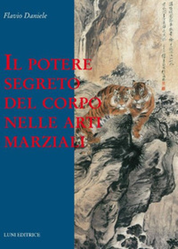 Il potere segreto del corpo nelle arti marziali - Librerie.coop Il potere segreto del corpo nelle arti marziali - Librerie.coop