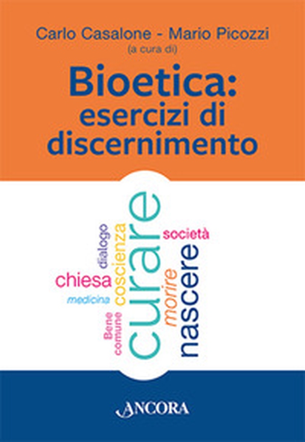 Bioetica. Esercizi di discernimento - Librerie.coop Bioetica. Esercizi di discernimento - Librerie.coop