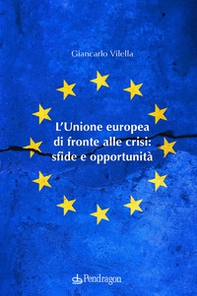 L'Unione europea di fronte alle crisi: sfide e opportunità - Librerie.coop
