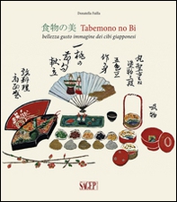 Tabemono no Bi. Bellezza gusto immagine dei cibi giapponesi - Librerie.coop