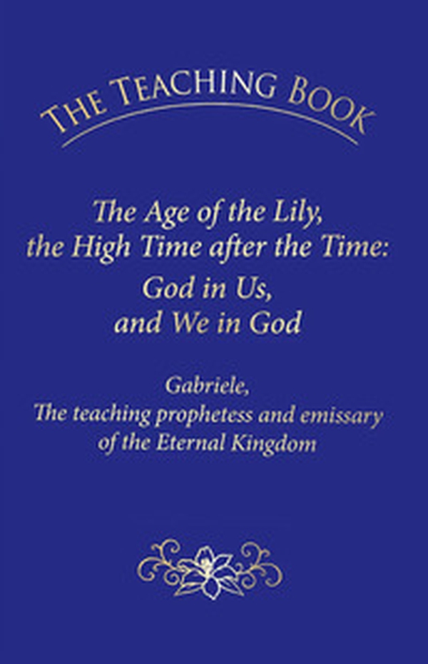 The teaching book. The age of the lily, the high time after the time: God in us, and we in God - Librerie.coop The teaching book. The age of the lily, the high time after the time: God in us, and we in God - Librerie.coop
