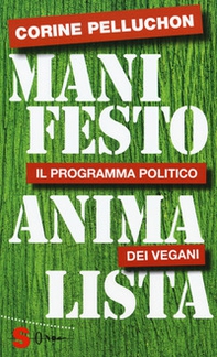 Manifesto animalista. Il programma politico dei vegani - Librerie.coop