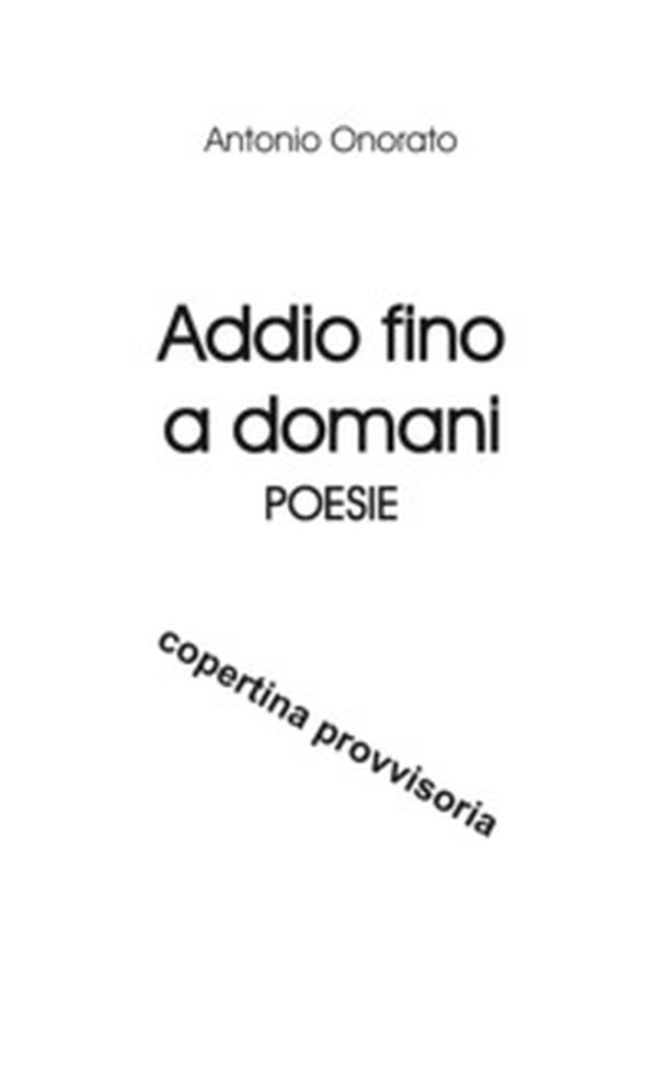 Addio fino a domani - Librerie.coop Addio fino a domani - Librerie.coop