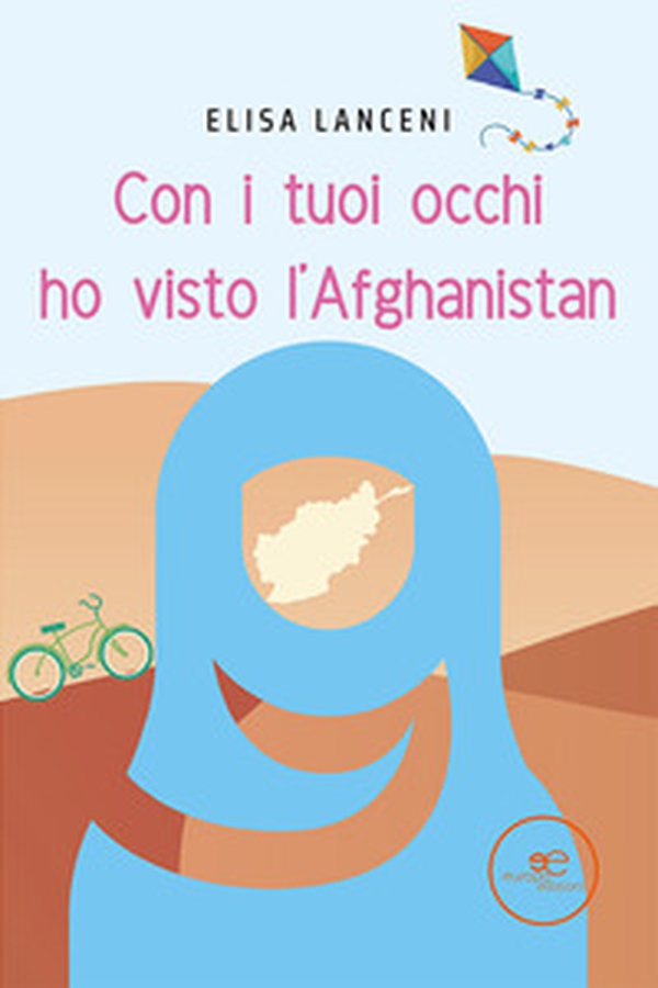 Con i tuoi occhi ho visto l'Afghanistan - Librerie.coop Con i tuoi occhi ho visto l'Afghanistan - Librerie.coop