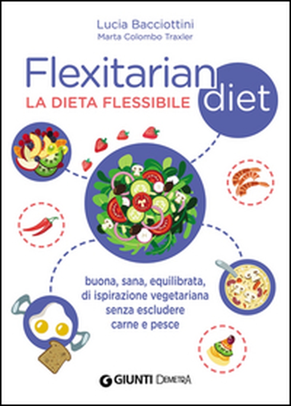 Flexitarian diet. La dieta flessibile - Librerie.coop Flexitarian diet. La dieta flessibile - Librerie.coop