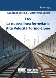 TAV. La nuova linea ferroviaria Alta Velocità Torino-Lion - Librerie.coop