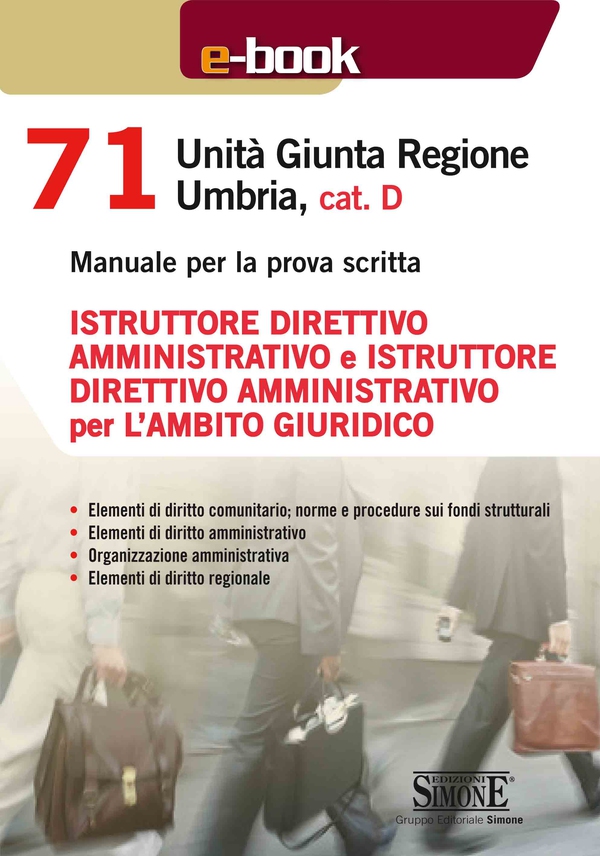 71 Unità Giunta Regionale Umbria, cat. D - Istruttore direttivo amministrativo e Istruttore direttivo amministrativo per l'ambit - Librerie.coop 71 Unità Giunta Regionale Umbria, cat. D - Istruttore direttivo amministrativo e Istruttore direttivo amministrativo per l'ambit - Librerie.coop