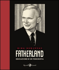 Fatherland. Educazione di un terrorista - Librerie.coop