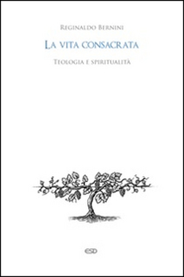 La vita consacrata. Teologia e spiritualità - Librerie.coop La vita consacrata. Teologia e spiritualità - Librerie.coop