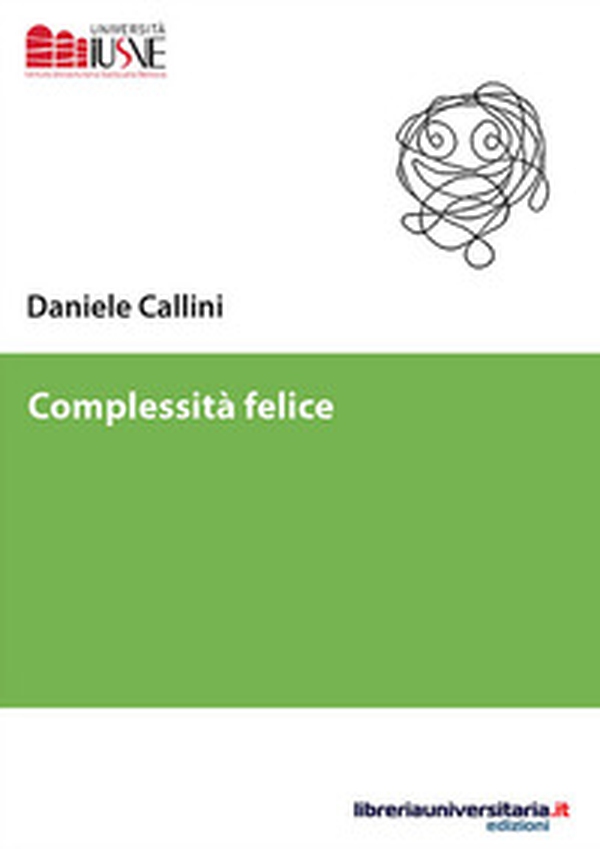 Complessità felice - Librerie.coop Complessità felice - Librerie.coop