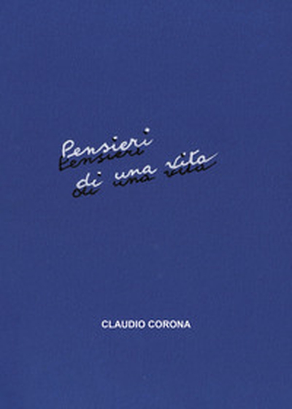 Pensieri di una vita - Librerie.coop Pensieri di una vita - Librerie.coop
