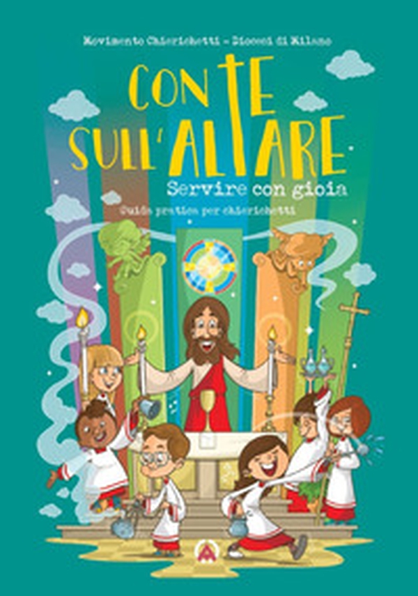 Con te sull'altare. Servire con gioia. Guida pratica per chierichetti - Librerie.coop Con te sull'altare. Servire con gioia. Guida pratica per chierichetti - Librerie.coop