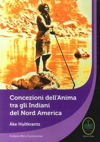 Concezione dell'Anima tra gli Indiani del Nord America - Librerie.coop