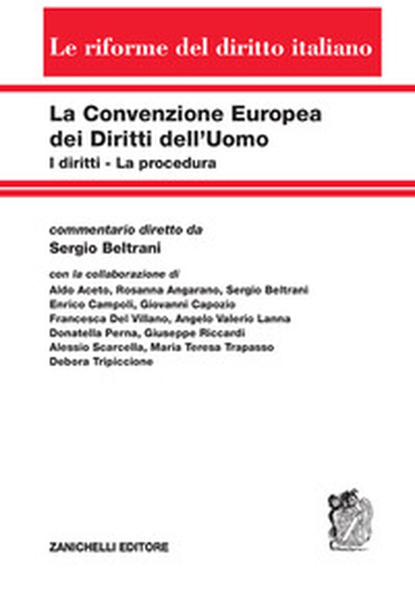 La Convenzione europea dei diritti dell'uomo. I diritti. La procedura - Librerie.coop La Convenzione europea dei diritti dell'uomo. I diritti. La procedura - Librerie.coop