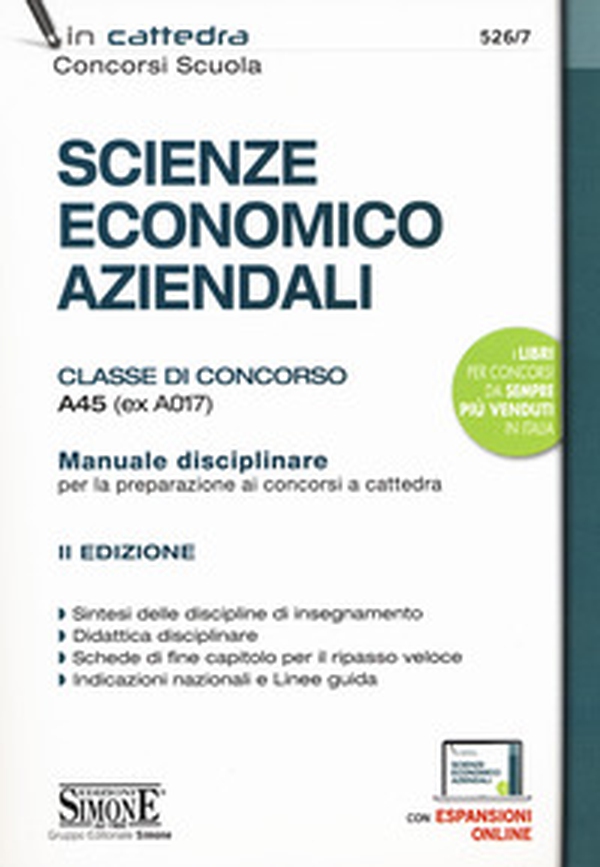 Scienze economico aziendali. Classe di concorso A45 (ex A017). Manuale disciplinare per la preparazione ai concorsi a cattedra - Librerie.coop Scienze economico aziendali. Classe di concorso A45 (ex A017). Manuale disciplinare per la preparazione ai concorsi a cattedra - Librerie.coop