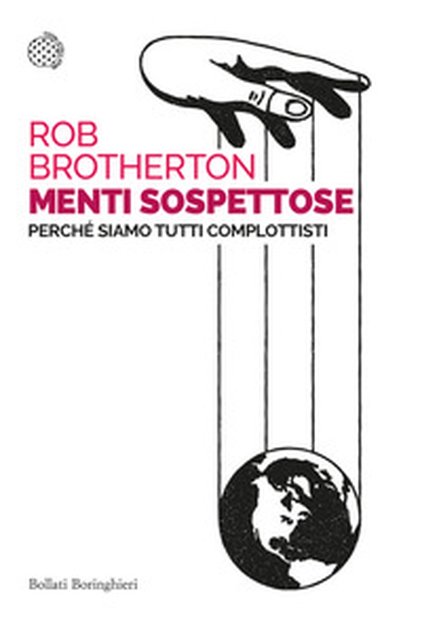 Menti sospettose. Perché siamo tutti complottisti - Librerie.coop Menti sospettose. Perché siamo tutti complottisti - Librerie.coop