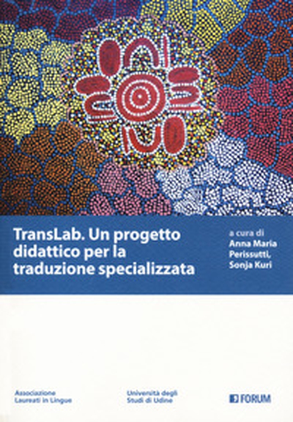 TransLab. Un progetto didattico per la traduzione specializzata - Librerie.coop TransLab. Un progetto didattico per la traduzione specializzata - Librerie.coop