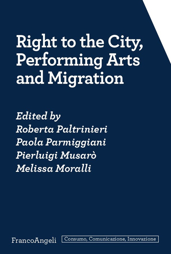 Right to the City, Performing Arts and Migration - Librerie.coop Right to the City, Performing Arts and Migration - Librerie.coop