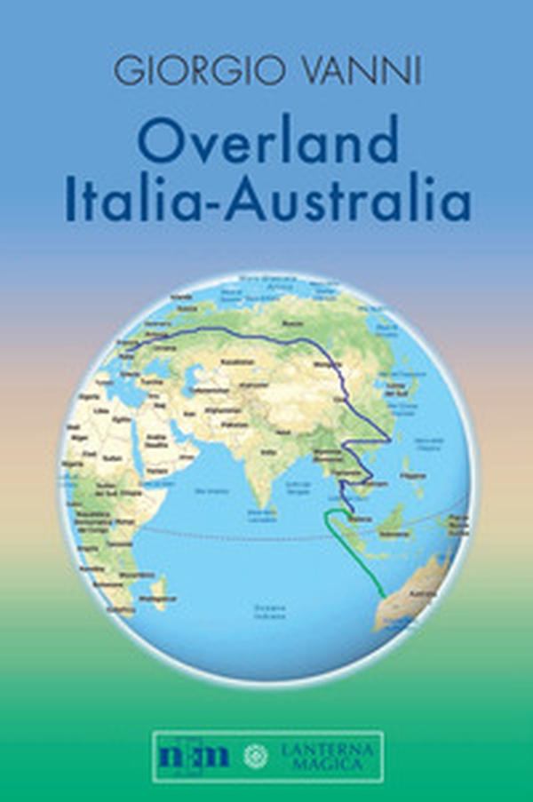 Overland Italia-Australia - Librerie.coop Overland Italia-Australia - Librerie.coop