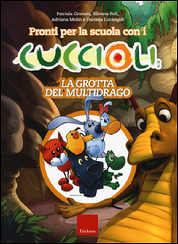 Pronti per la scuola con i cuccioli. La grotta del multidrago - Librerie.coop Pronti per la scuola con i cuccioli. La grotta del multidrago - Librerie.coop