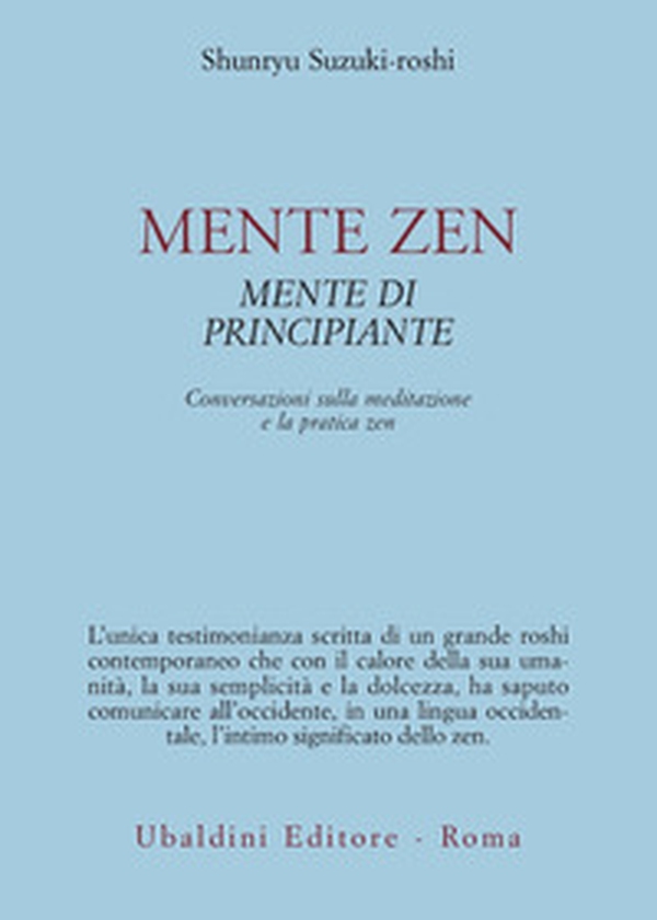 Mente zen, mente di principiante. Conversazioni sulla meditazione e la pratica zen - Librerie.coop Mente zen, mente di principiante. Conversazioni sulla meditazione e la pratica zen - Librerie.coop