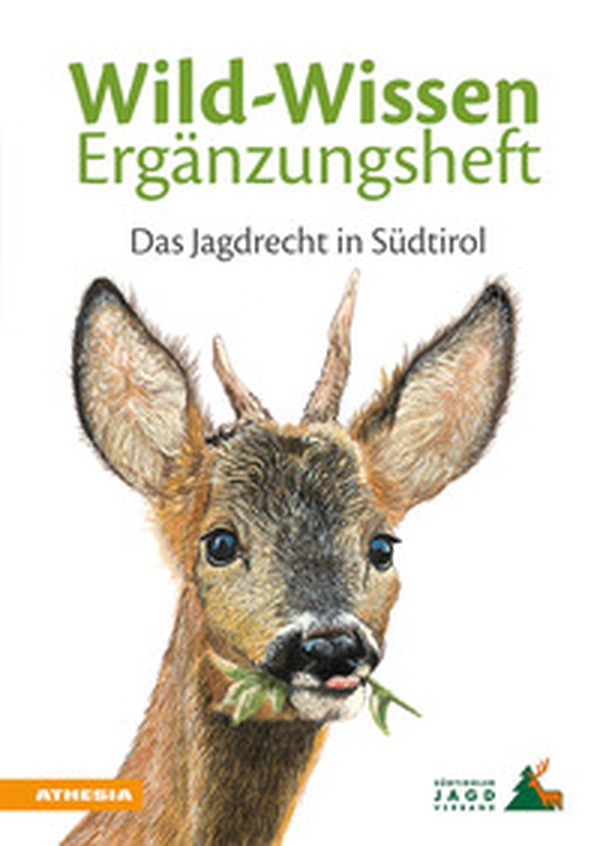 Wild-Wissen Ergänzungsheft. Das Jagdrecht in Südtirol - Librerie.coop Wild-Wissen Ergänzungsheft. Das Jagdrecht in Südtirol - Librerie.coop