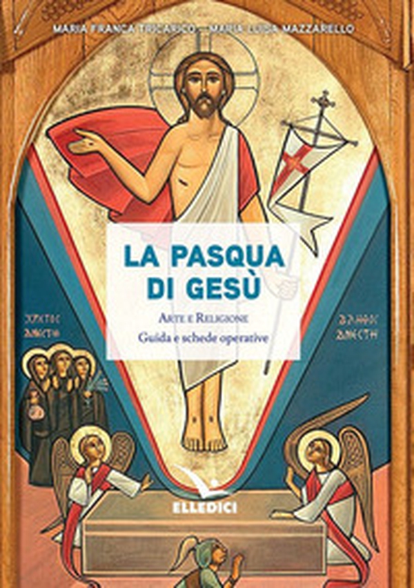 La Pasqua di Gesù. Arte e religione. Guida e schede operative - Librerie.coop La Pasqua di Gesù. Arte e religione. Guida e schede operative - Librerie.coop