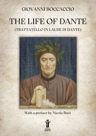 The life of Dante (Trattatello in laude di Dante) - Librerie.coop
