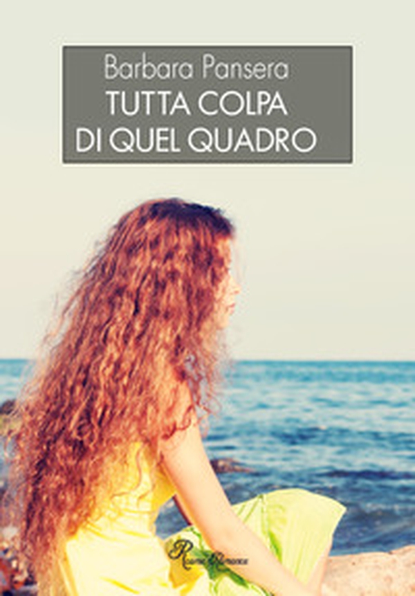 Tutta colpa di quel quadro - Librerie.coop Tutta colpa di quel quadro - Librerie.coop