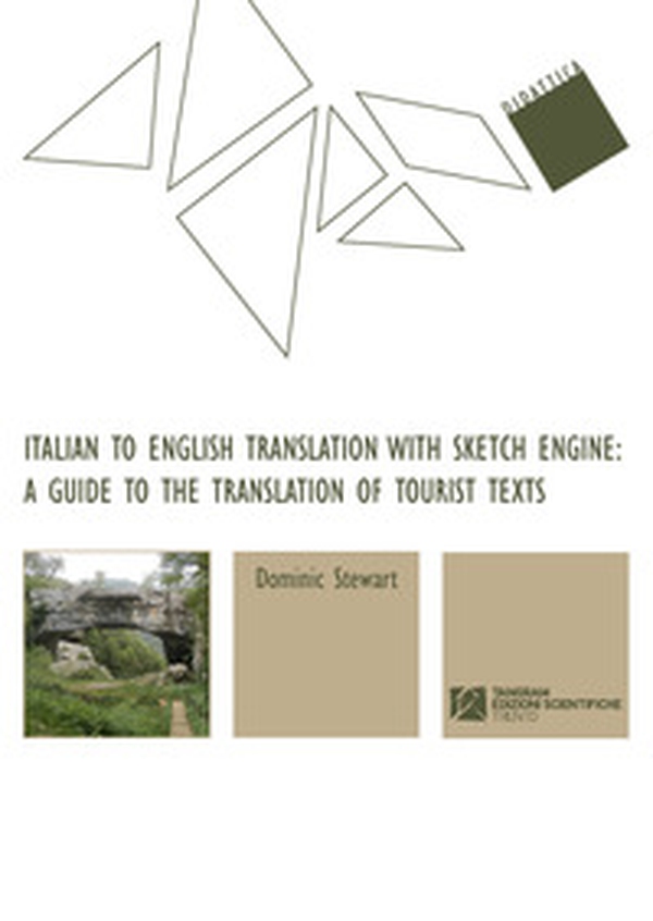Italian to English translation with sketch engine: a guide to the translation of tourist texts - Librerie.coop Italian to English translation with sketch engine: a guide to the translation of tourist texts - Librerie.coop