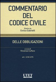 Commentario del codice civile. Delle obbligazioni. Artt. 1218-1276 - Librerie.coop