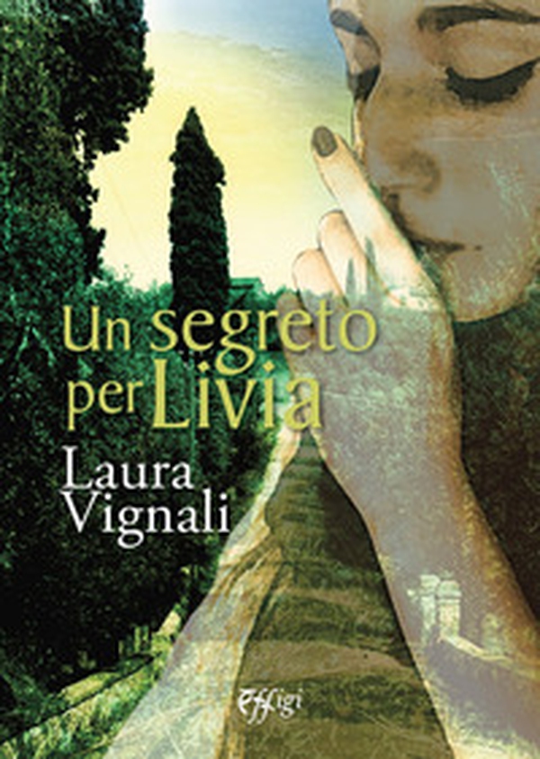 Un segreto per Livia - Librerie.coop Un segreto per Livia - Librerie.coop