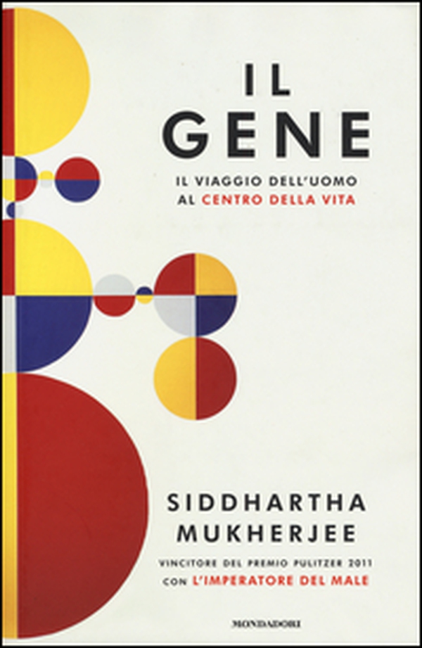 Il gene. Il viaggio dell'uomo al centro della vita - Librerie.coop Il gene. Il viaggio dell'uomo al centro della vita - Librerie.coop