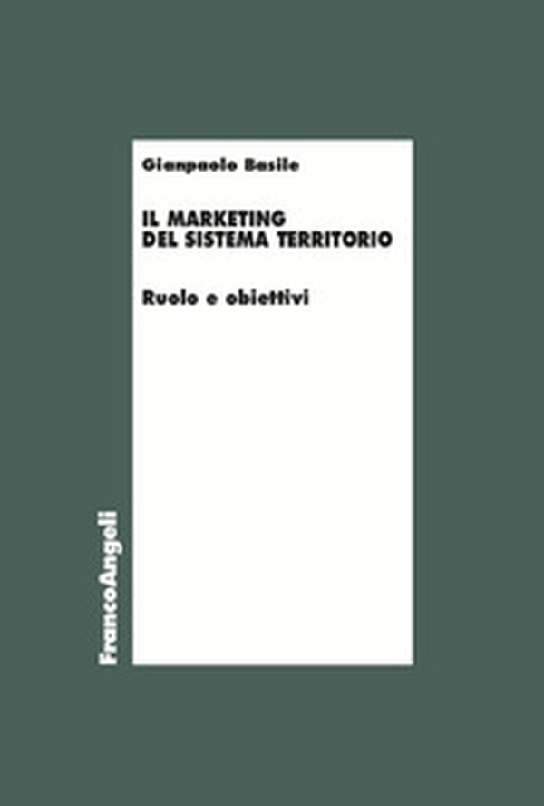 Il marketing del sistema territorio. Ruolo e obiettivi - Librerie.coop Il marketing del sistema territorio. Ruolo e obiettivi - Librerie.coop