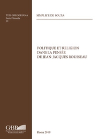 Politique et religion dans la pensée de Jean-Jacques Rousseau - Librerie.coop