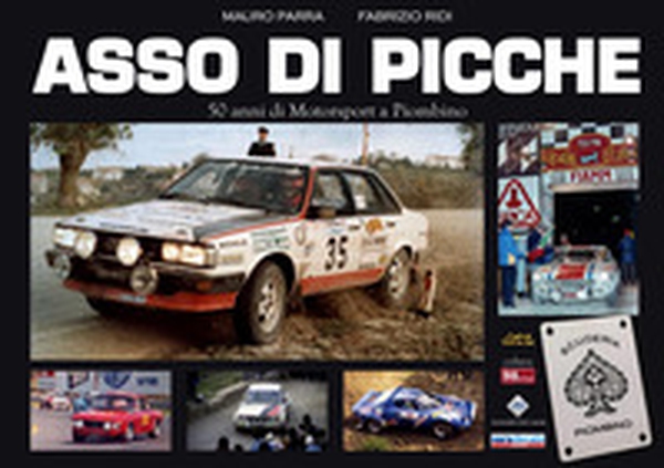 Asso di picche. 50 anni di Motorsport a Piombino - Librerie.coop Asso di picche. 50 anni di Motorsport a Piombino - Librerie.coop