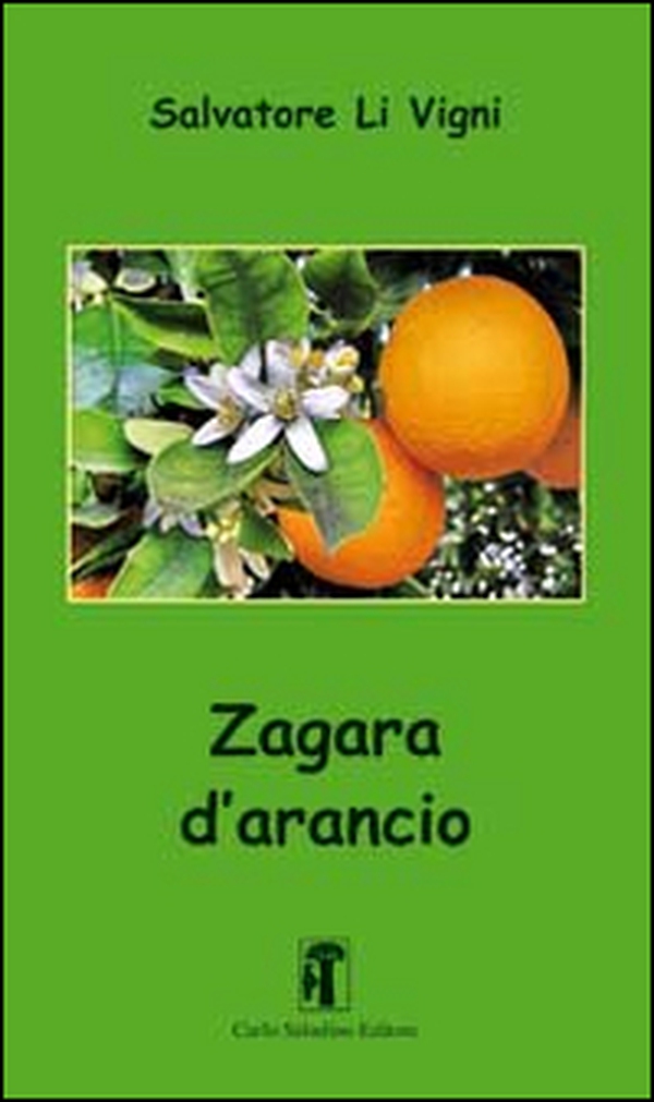 Zagara d'arancio - Librerie.coop Zagara d'arancio - Librerie.coop