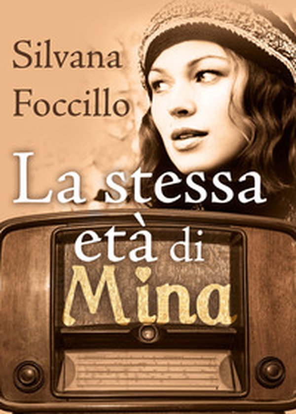 La stessa età di Mina - Librerie.coop La stessa età di Mina - Librerie.coop