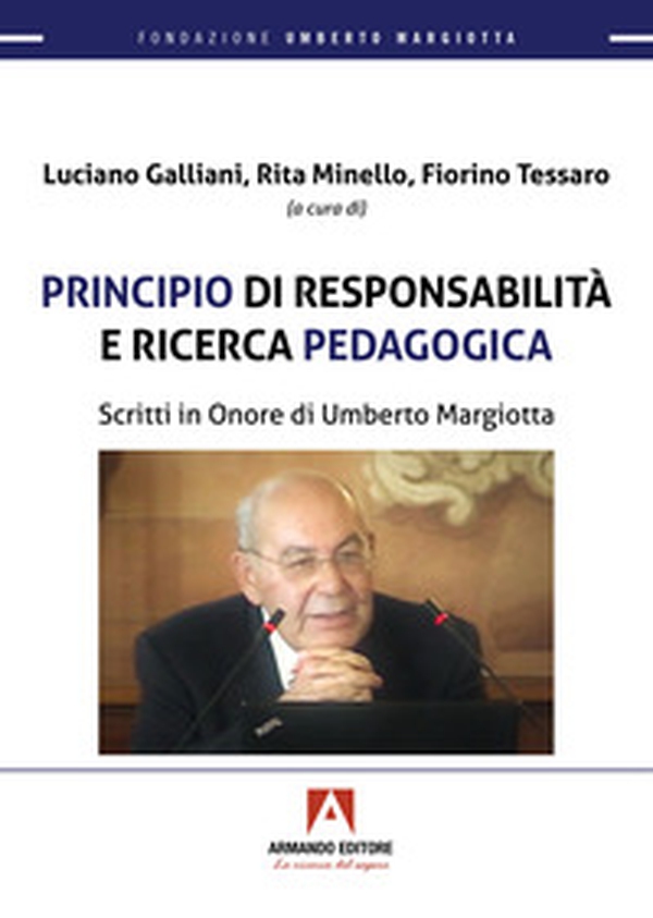 Principio di responsabilità e ricerca pedagogica. Scritti in onore di Umberto Margiotta - Librerie.coop Principio di responsabilità e ricerca pedagogica. Scritti in onore di Umberto Margiotta - Librerie.coop