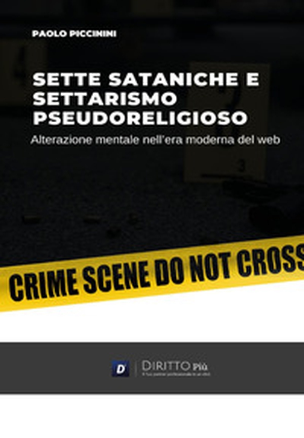 Sette sataniche e settarismo pseudoreligioso: alterazione mentale - Librerie.coop Sette sataniche e settarismo pseudoreligioso: alterazione mentale - Librerie.coop