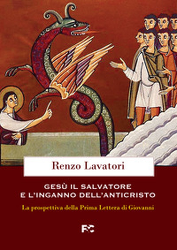 Gesù, il salvatore e l'inganno dell'anticristo. La prospettiva della Prima Lettera di Giovanni - Librerie.coop Gesù, il salvatore e l'inganno dell'anticristo. La prospettiva della Prima Lettera di Giovanni - Librerie.coop