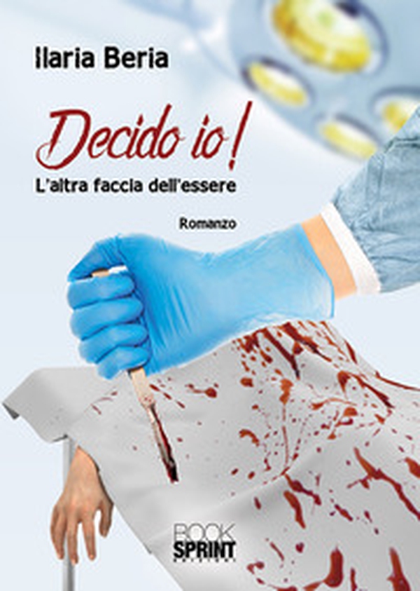 Decido io! L'altra faccia dell'essere - Librerie.coop Decido io! L'altra faccia dell'essere - Librerie.coop