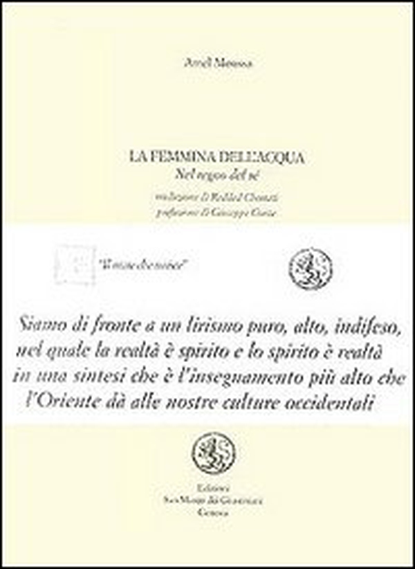 La femmina dell'acqua nel regno del sé. Testo arabo a fronte - Librerie.coop La femmina dell'acqua nel regno del sé. Testo arabo a fronte - Librerie.coop