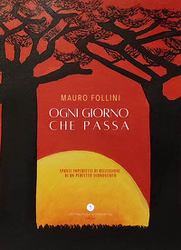 Ogni giorno che passa. Spunti imperfetti di riflessione di un perfetto sconosciuto - Librerie.coop Ogni giorno che passa. Spunti imperfetti di riflessione di un perfetto sconosciuto - Librerie.coop