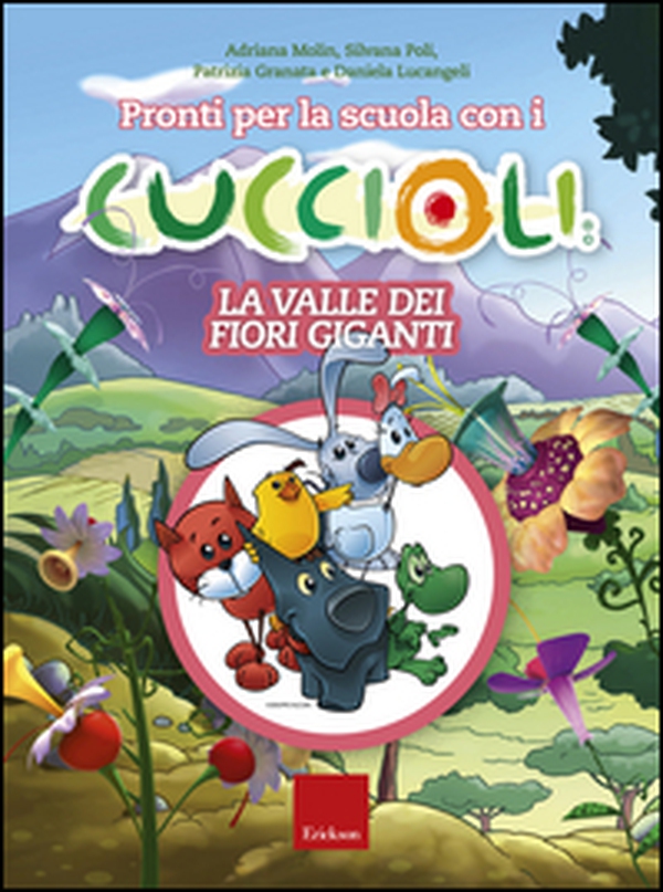 Pronti per la scuola con i cuccioli. La valle dei fiori giganti - Librerie.coop Pronti per la scuola con i cuccioli. La valle dei fiori giganti - Librerie.coop