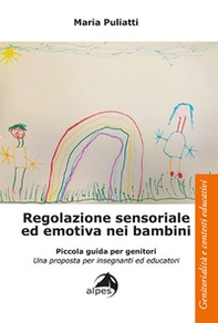 Regolazione sensoriale ed emotiva nei bambini - Librerie.coop