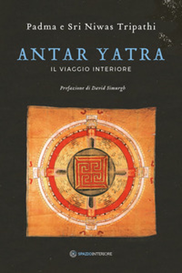 Antar Yatra. Il viaggio interiore - Librerie.coop Antar Yatra. Il viaggio interiore - Librerie.coop