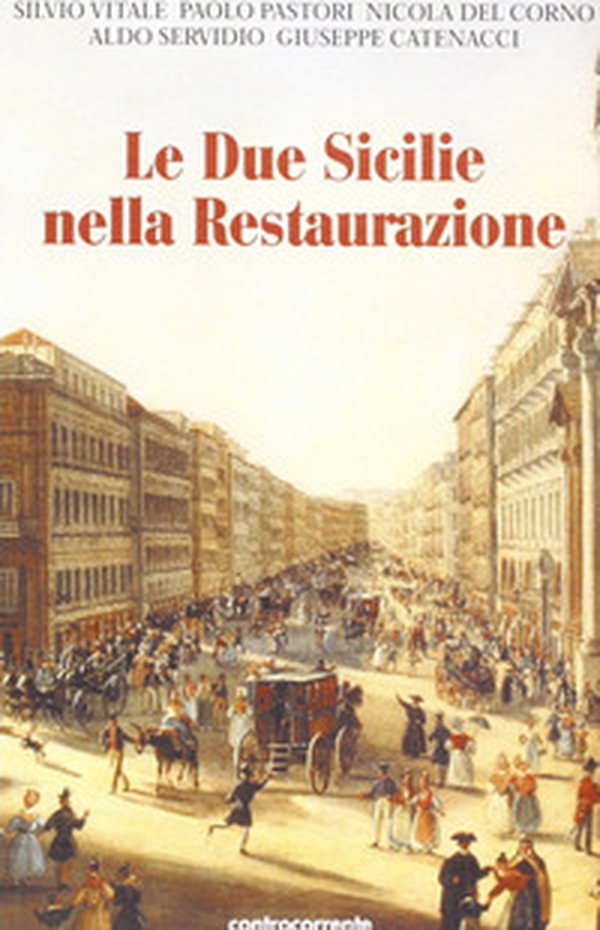 Le Due Sicilie nella Restaurazione - Librerie.coop Le Due Sicilie nella Restaurazione - Librerie.coop