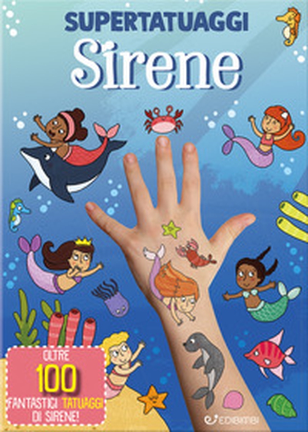 Sirene. Super tatuaggi - Librerie.coop Sirene. Super tatuaggi - Librerie.coop